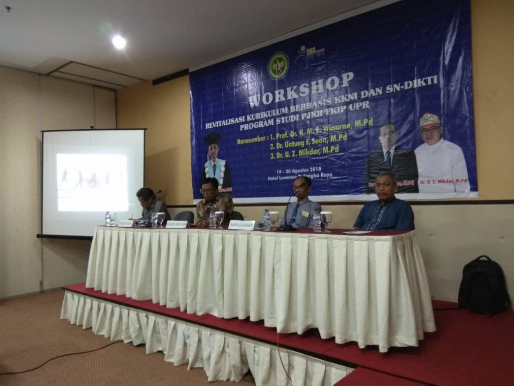 Kegiatan Workshop Revitalisasi Kurikulum Berbasis KKNI dan SN-Dikti pada Program Studi PJKR FKIP UPR Tahun 2018